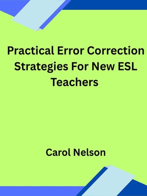 cover image of Practical Error Correction Strategies For New ESL Teachers